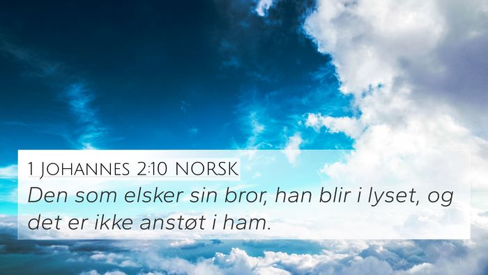 1 Johannes 2:10 NORSK 4K Wallpaper - Den som elsker sin bror, han blir i lyset, og det - 4K Wallpaper Bible Verse