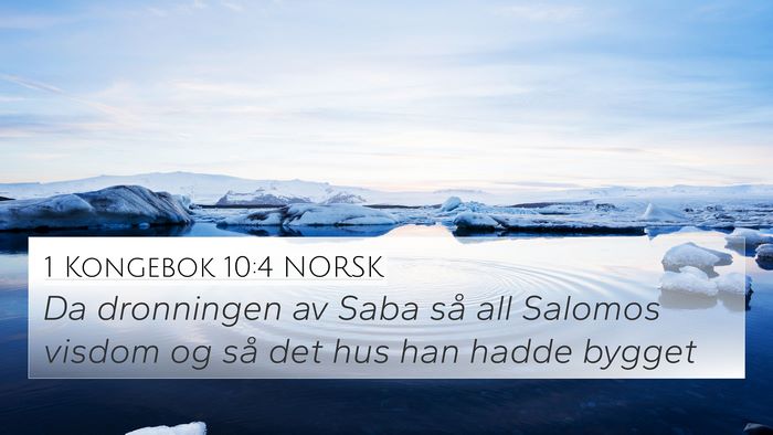 1 Kongebok 10:4 NORSK Bible Verse Image