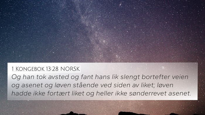 1 Kongebok 13:28 NORSK 4K Wallpaper - Og han tok avsted og fant hans lik slengt - 4K Wallpaper Bible Verse
