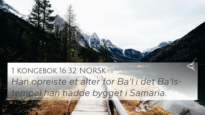 1 Kongebok 16:32 NORSK Bible Verse Image