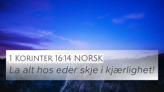 1 Korinter 16:14 NORSK Bible Verse Image