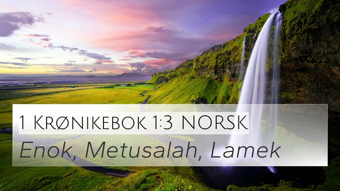 1 Krønikebok 1:3 NORSK 4K Wallpaper - Enok, Metusalah, - 4K Wallpaper Bible Verse