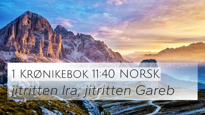 1 Krønikebok 11:40 NORSK Bible Verse Image