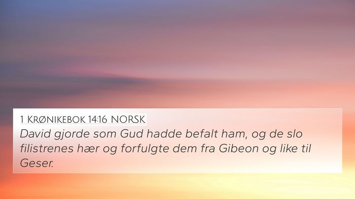 1 Krønikebok 14:16 NORSK 4K Wallpaper - David gjorde som Gud hadde befalt ham, og de slo - 4K Wallpaper Bible Verse