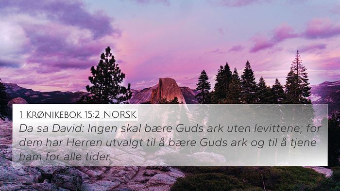 1 Krønikebok 15:2 NORSK Bible Verse Image