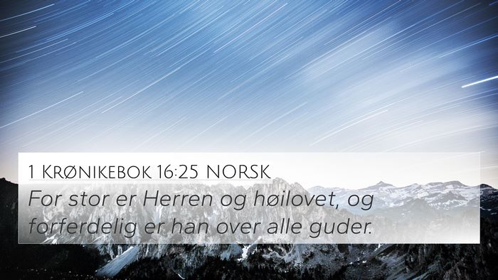 1 Krønikebok 16:25 NORSK Bible Verse Image