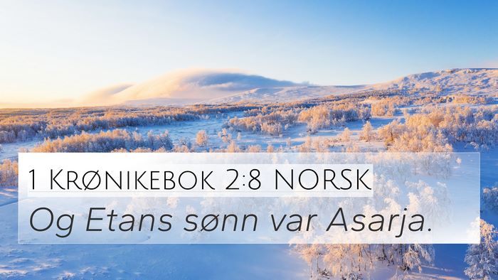 1 Krønikebok 2:8 NORSK 4K Wallpaper - Og Etans sønn var - 4K Wallpaper Bible Verse