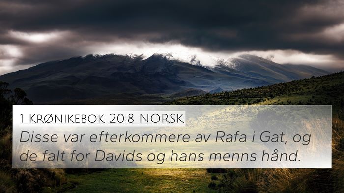 1 Krønikebok 20:8 NORSK 4K Wallpaper - Disse var efterkommere av Rafa i Gat, og de falt - 4K Wallpaper Bible Verse