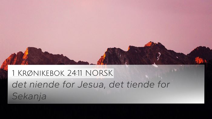 1 Krønikebok 24:11 NORSK 4K Wallpaper - det niende for Jesua, det tiende for - 4K Wallpaper Bible Verse