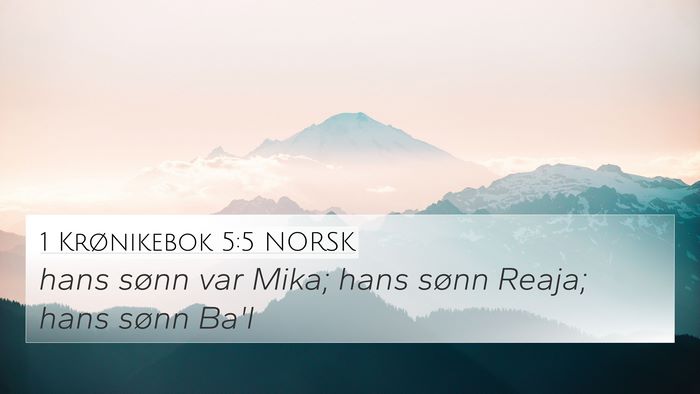 1 Krønikebok 5:5 NORSK 4K Wallpaper - hans sønn var Mika; hans sønn Reaja; hans sønn - 4K Wallpaper Bible Verse