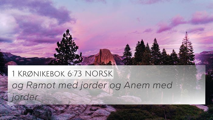 1 Krønikebok 6:73 NORSK 4K Wallpaper - og Ramot med jorder og Anem med - 4K Wallpaper Bible Verse