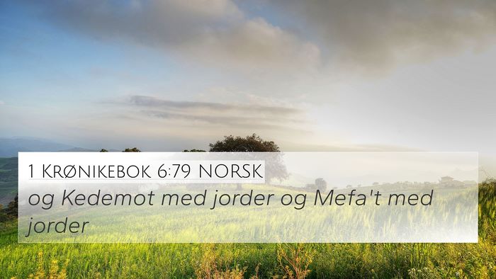 1 Krønikebok 6:79 NORSK 4K Wallpaper - og Kedemot med jorder og Mefa't med - 4K Wallpaper Bible Verse