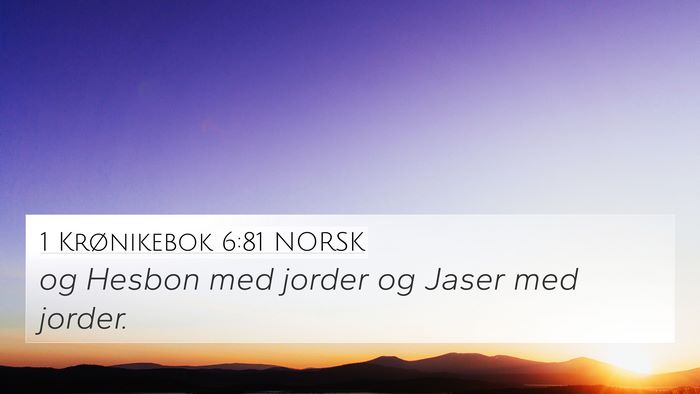 1 Krønikebok 6:81 NORSK 4K Wallpaper - og Hesbon med jorder og Jaser med - 4K Wallpaper Bible Verse