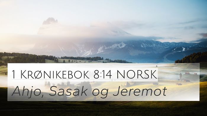 1 Krønikebok 8:14 NORSK 4K Wallpaper - Ahjo, Sasak og - 4K Wallpaper Bible Verse