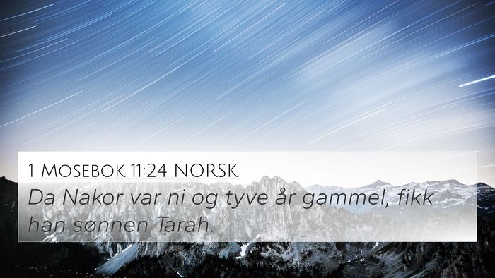 1 Mosebok 11:24 NORSK 4K Wallpaper - Da Nakor var ni og tyve år gammel, fikk han - 4K Wallpaper Bible Verse