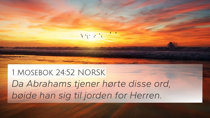 1 Mosebok 24:52 NORSK Bible Verse Image