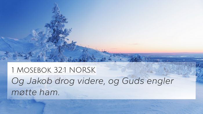 1 Mosebok 32:1 NORSK 4K Wallpaper - Og Jakob drog videre, og Guds engler møtte - 4K Wallpaper Bible Verse