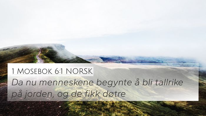 1 Mosebok 6:1 NORSK 4K Wallpaper - Da nu menneskene begynte å bli tallrike på - 4K Wallpaper Bible Verse
