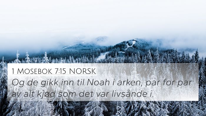 1 Mosebok 7:15 NORSK 4K Wallpaper - Og de gikk inn til Noah i arken, par for par av - 4K Wallpaper Bible Verse