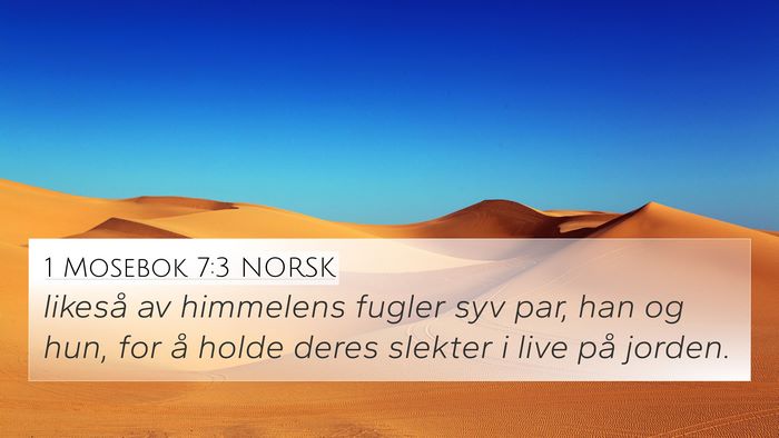 1 Mosebok 7:3 NORSK 4K Wallpaper - likeså av himmelens fugler syv par, han og hun, - 4K Wallpaper Bible Verse