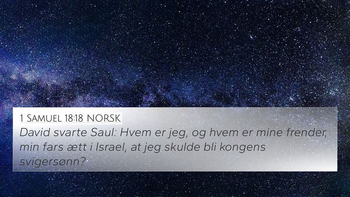 1 Samuel 18:18 NORSK Bible Verse Image
