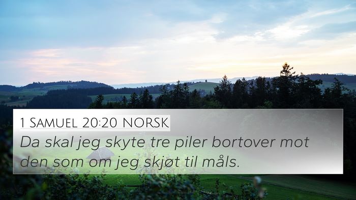 1 Samuel 20:20 NORSK 4K Wallpaper - Da skal jeg skyte tre piler bortover mot den som - 4K Wallpaper Bible Verse
