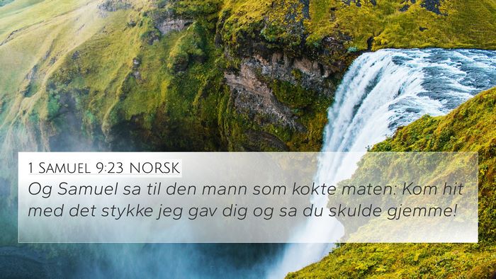 1 Samuel 9:23 NORSK 4K Wallpaper - Og Samuel sa til den mann som kokte maten: Kom - 4K Wallpaper Bible Verse