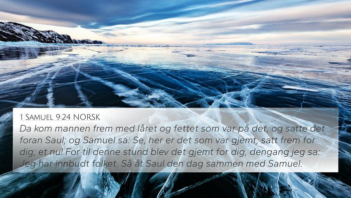 1 Samuel 9:24 NORSK 4K Wallpaper - Da kom mannen frem med låret og fettet som var - 4K Wallpaper Bible Verse