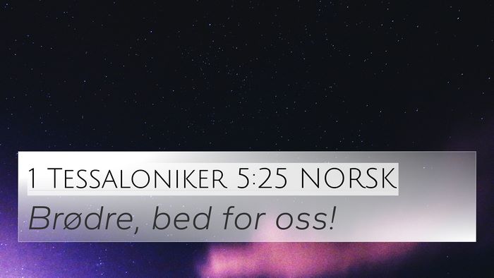 1 Tessaloniker 5:25 NORSK Bible Verse Image