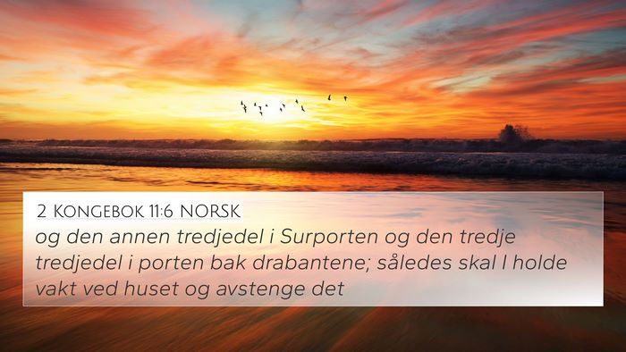 2 Kongebok 11:6 NORSK 4K Wallpaper - og den annen tredjedel i Surporten og den tredje - 4K Wallpaper Bible Verse