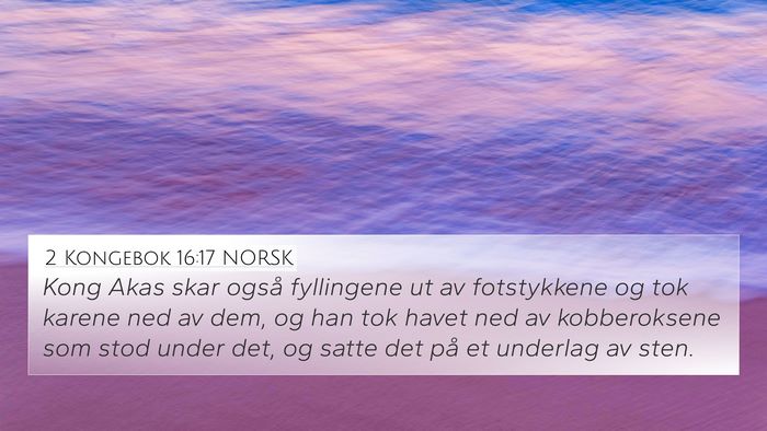 2 Kongebok 16:17 NORSK Bible Verse Image
