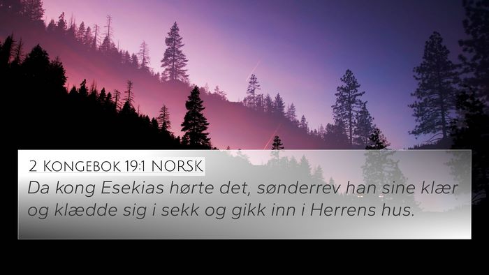 2 Kongebok 19:1 NORSK 4K Wallpaper - Da kong Esekias hørte det, sønderrev han sine - 4K Wallpaper Bible Verse