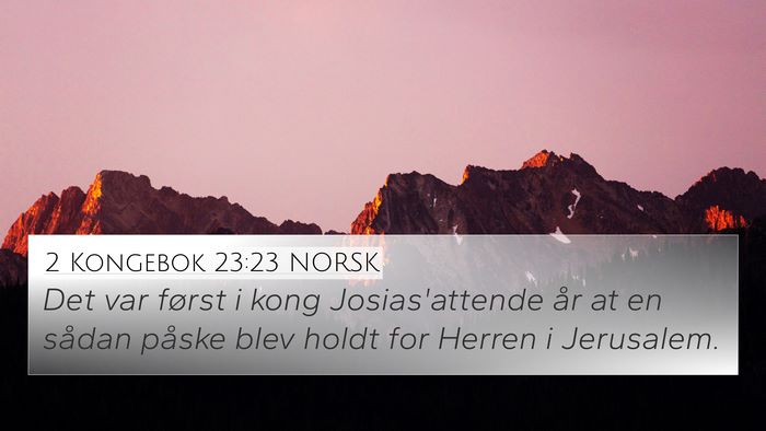 2 Kongebok 23:23 NORSK Bible Verse Image