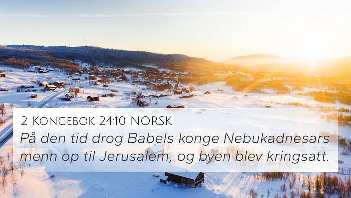 2 Kongebok 24:10 NORSK Bible Verse Image