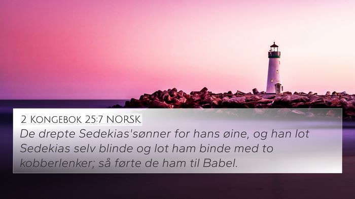 2 Kongebok 25:7 NORSK Bible Verse Image