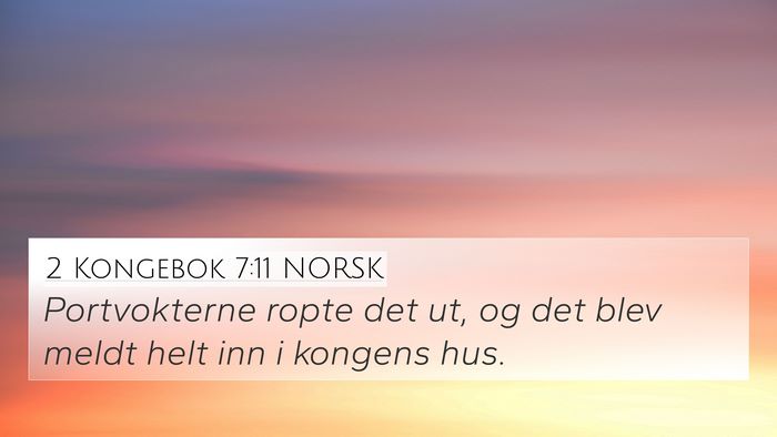 2 Kongebok 7:11 NORSK 4K Wallpaper - Portvokterne ropte det ut, og det blev meldt helt - 4K Wallpaper Bible Verse