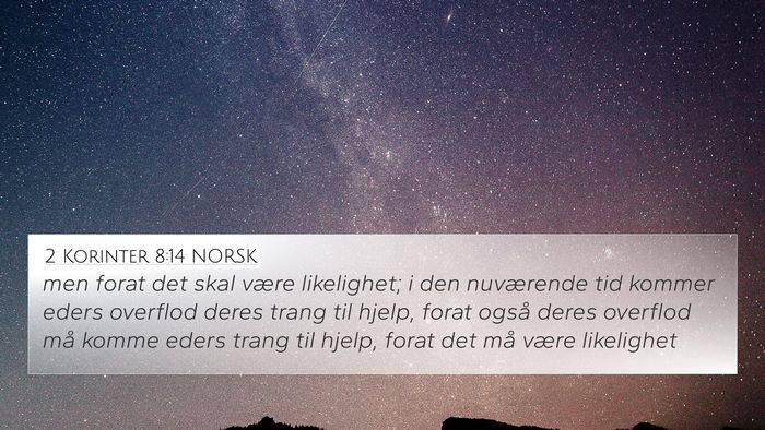 2 Korinter 8:14 NORSK Bible Verse Image
