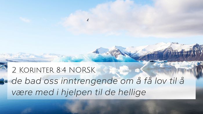 2 Korinter 8:4 NORSK Bible Verse Image