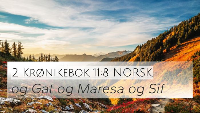 2 Krønikebok 11:8 NORSK 4K Wallpaper - og Gat og Maresa og - 4K Wallpaper Bible Verse