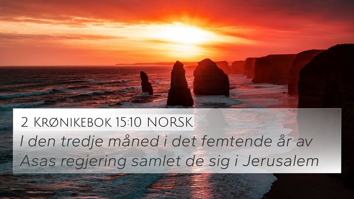 2 Krønikebok 15:10 NORSK 4K Wallpaper - I den tredje måned i det femtende år av Asas - 4K Wallpaper Bible Verse