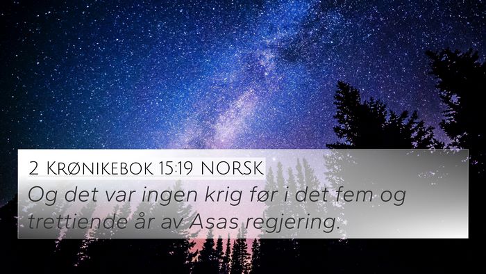 2 Krønikebok 15:19 NORSK 4K Wallpaper - Og det var ingen krig før i det fem og - 4K Wallpaper Bible Verse