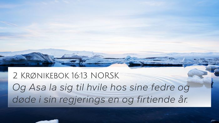 2 Krønikebok 16:13 NORSK 4K Wallpaper - Og Asa la sig til hvile hos sine fedre og døde i - 4K Wallpaper Bible Verse
