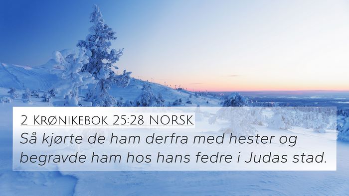 2 Krønikebok 25:28 NORSK Bible Verse Image