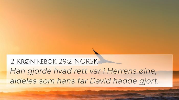 2 Krønikebok 29:2 NORSK Bible Verse Image