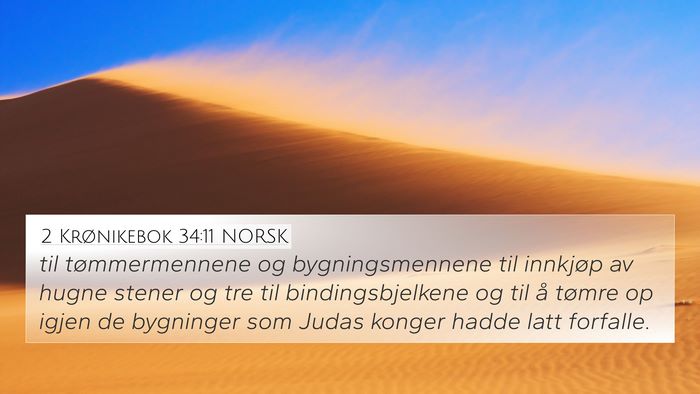 2 Krønikebok 34:11 NORSK 4K Wallpaper - til tømmermennene og bygningsmennene til - 4K Wallpaper Bible Verse