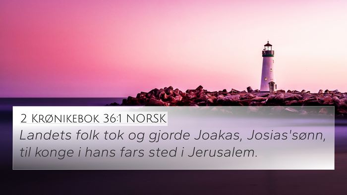 2 Krønikebok 36:1 NORSK Bible Verse Image
