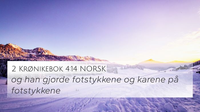 2 Krønikebok 4:14 NORSK Bible Verse Image