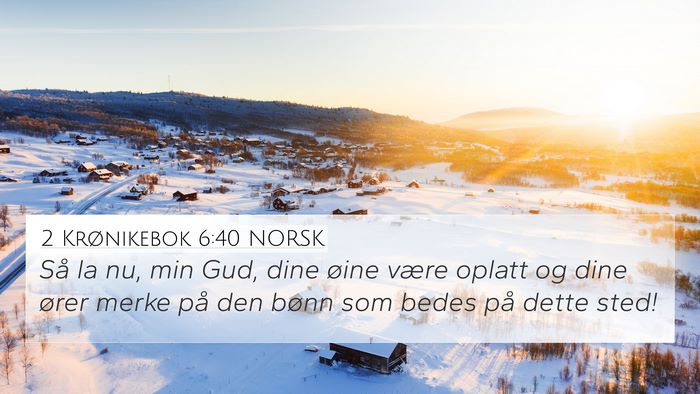2 Krønikebok 6:40 NORSK Bible Verse Image