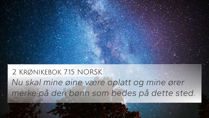 2 Krønikebok 7:15 NORSK Bible Verse Image