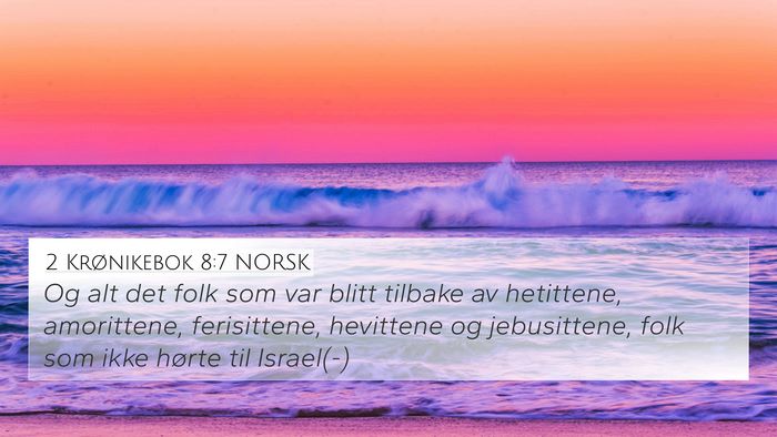 2 Krønikebok 8:7 NORSK Bible Verse Image